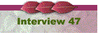 Interview 47